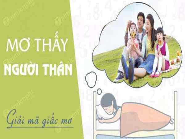 Mơ thấy người thân trong gia đình mang ý nghĩa gì?