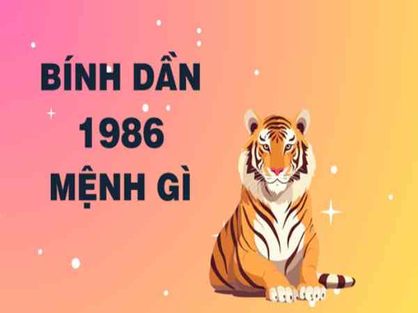 Sinh năm 1986 mệnh gì?