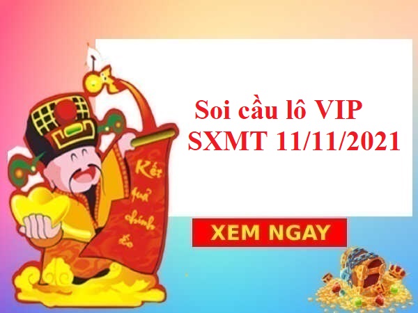 Soi cầu lô VIP SXMT 11/11/2021