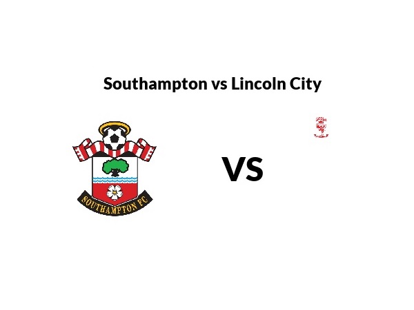 Tip kèo Southampton vs Lincoln – 02h45 21/12, Carabao Cup