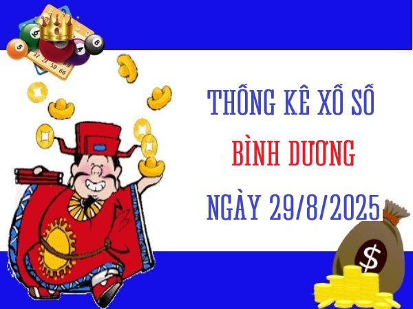 Tham khảo xổ số Bình Dương ngày 29/8/2025 siêu chuẩn