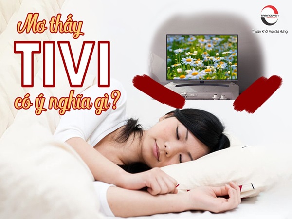 Giải mã nằm mơ thấy tivi cũ, ti vi hỏng là xui hay may?